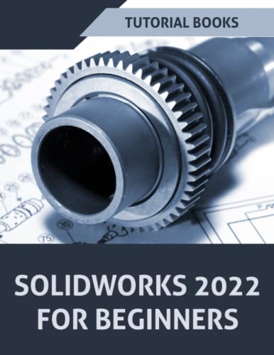SOLIDWORKS 2022 For Beginners