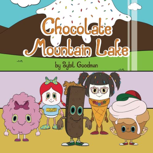 Chocolate Mountain Lake: An Exciting Train Adventure of Lovable Candy Friends Traveling to a New Home (The Candy Friends Adventures)