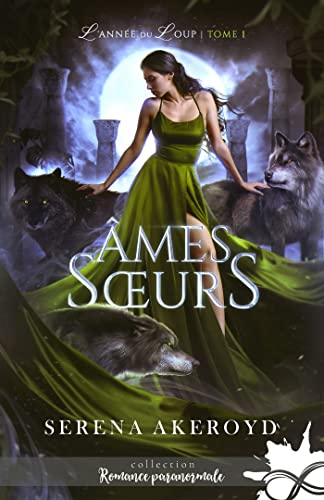 Âmes soeurs: L'année du loup, T1