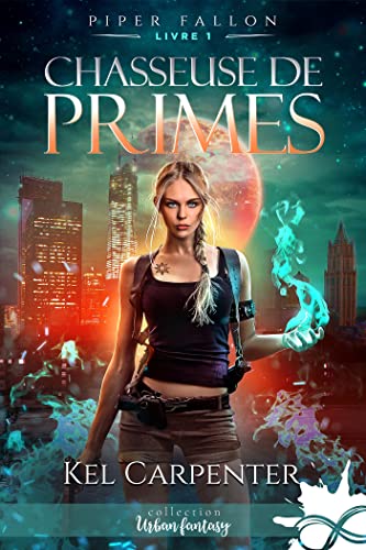 Chasseuse de primes: Piper Fallon, T1
