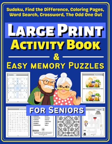 Large Print Activity Book and Easy Memory Puzzles for Seniors : Fun and Relaxing Puzzles for Elderly, Exercises Include Word Search, Find the Difference, Coloring Pages, Odd One Out and Crosswords