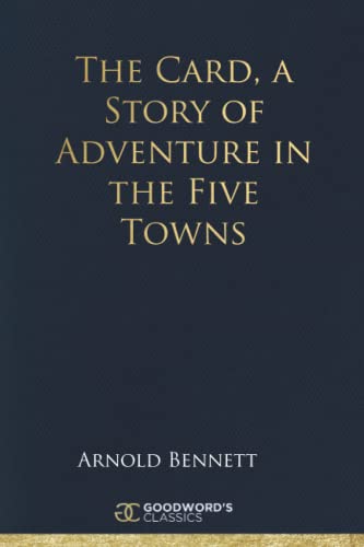The Card, a Story of Adventure in the Five Towns