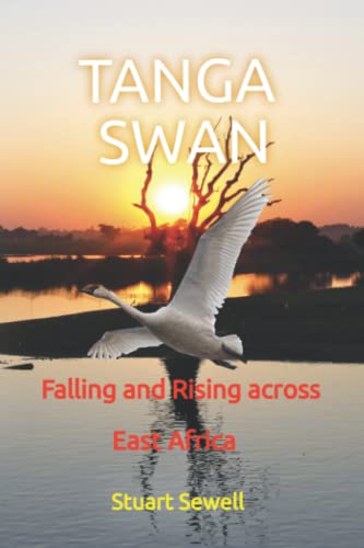 Tanga Swan: Rising and Falling across East Africa