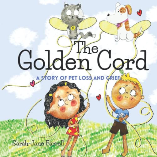 The Golden Cord: A Story of Pet Loss and Grief for kids