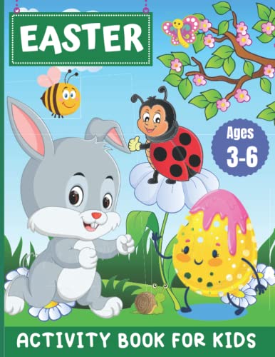 Easter Activity Book for Kids Ages 3-6 : Fun Basket Stuffer Gift Ideas for Children Ages 3,4,5,6 with Coloring,Mazes Games, Tracing,Dot to Dot and More Big Preschool Workbook