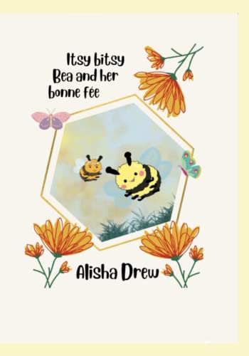 Itsy Bitsy Bea and her bonne fe