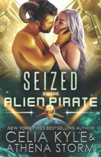 Seized by the Alien Pirate (Mates of the Kilgari)
