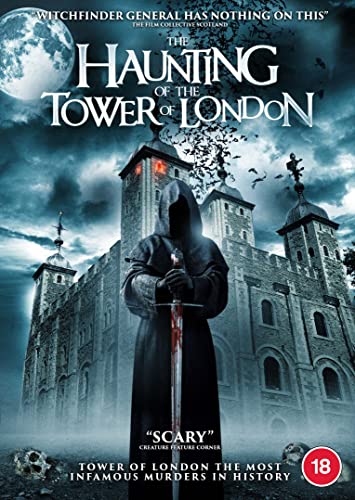 Haunting Of The Tower of London