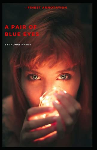 A Pair of Blue Eyes : (Finest Annotation)