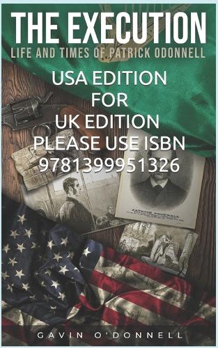 The Execution, Life and Times of Patrick O'Donnell