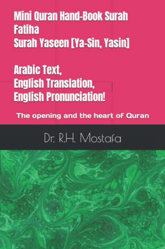 Mini Quran Hand-Book of Surah Fatiha & Surah Yaseen [Ya-Sin, Yasin] With Arabic Text, English Translation, and Pronunciation: The opening and the heart of the Quran!