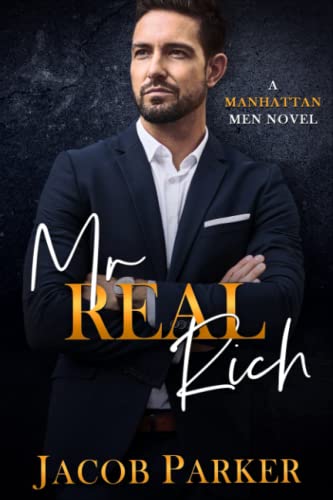 Rich, Right, Real: A Manhattan Men Novel