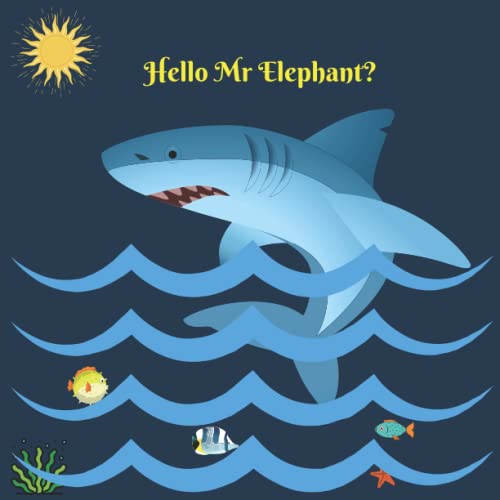 Hello Mr Elephant?: Hugh's Advenure in Water World