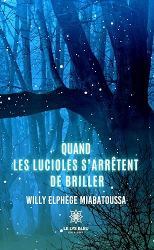 Quand les lucioles s'arretent de briller