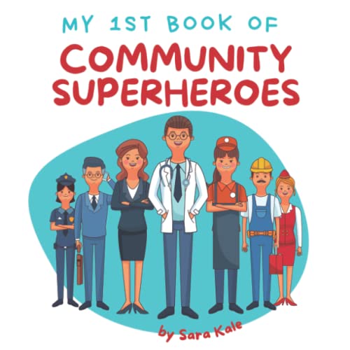 My 1st Book of Community Superheroes: Learn about community helpers (For Toddlers and Kids ages 2-5 years) (Everyday Superheroes)