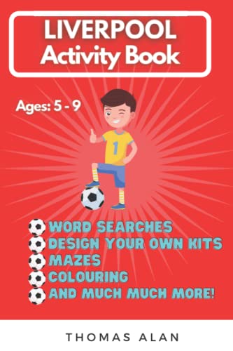 Liverpool Activity Book: Ages 5 - 9 Kids, Word Searches, Puzzles, Coloring and Much More Football fun