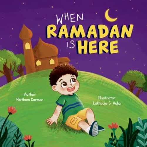 When Ramadan is Here: A Children’s Book Introducing Ramadan and Eid Al ...