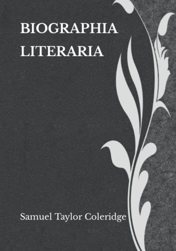 Biographia Literaria: Literature Heritage Series