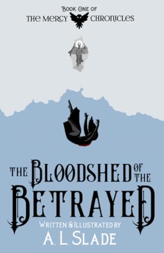 The Bloodshed Of The Betrayed (The Mercy Chronicles)