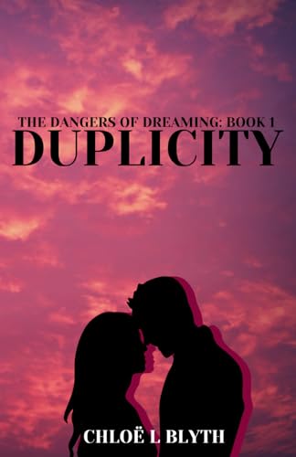 Duplicity (The Dangers of Dreaming: Book 1)