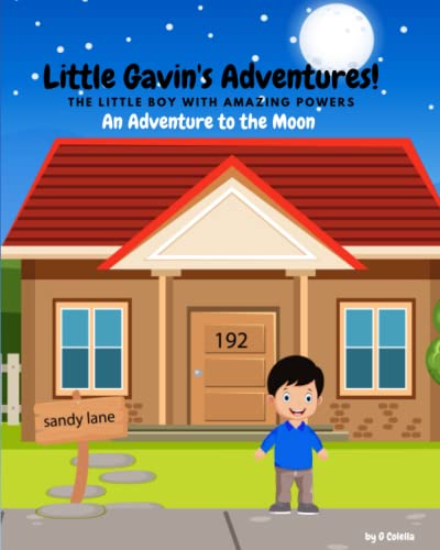 Little Gavin Adventures: An adventure to the moon
