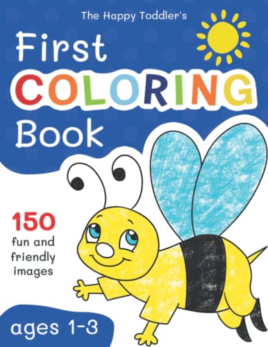 Happy Toddler's First Coloring Book (Ages 1-3) : 150 Words Every Child Should Know with Large Images for Easy Coloring and Retention Plus Bonus (US Edition)