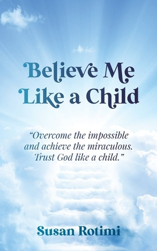 Believe Me Like A Child