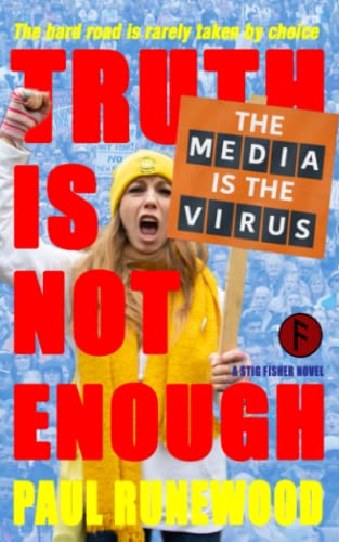 Truth Is Not Enough: A Stig Fisher Novel
