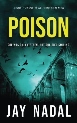 Poison: A chilling British detective crime thriller (A DI Scott Baker Crime Novel: Eight) (DI Scott Baker Crime Series)