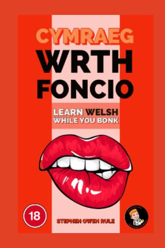 Cymraeg Wrth Foncio: Welsh While You Bonk