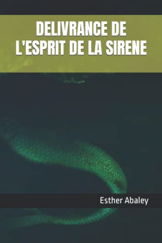 DELIVRANCE DE L'ESPRIT DE LA SIRENE