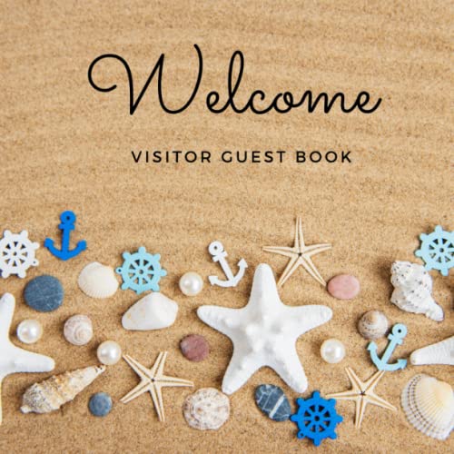 Welcome Visitor Guest Book: Guest sign in book for Airbnb, Beach House, Vacation home, or Guest House (Welcome Visitor Guest Book: Beach Theme Series)