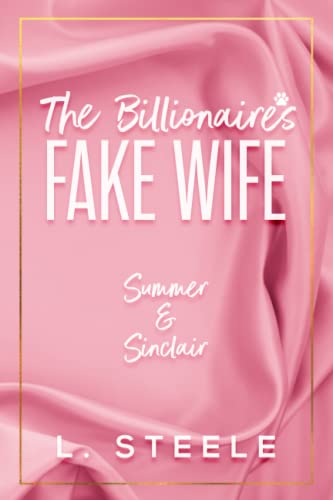The Billionaire's Fake Wife Special Edition: Enemies to Lovers Fake Marriage Romance (Big Bad Billionaires Special Edition)
