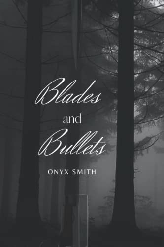 Blades and Bullets: Enemies. Adversaries. Lovers? (The Morana Series)