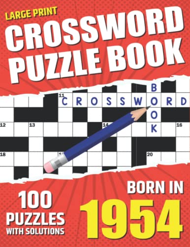 You Were Born In 1954: Crossword Puzzle Book: Adults Crossword Puzzle Logic Game Book For Seniors Men Women And All Puzzle Fans