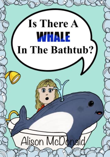 Is There A Whale In The Bathtub