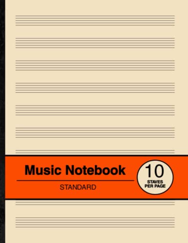 Music Notebook Standard : Blank Sheet Music Manuscript Paper 10 Staves per Page for Musicians, Composers and Songwriters