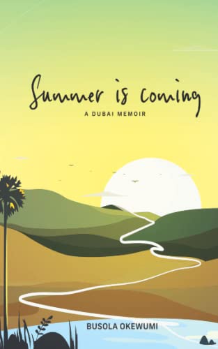 Summer Is Coming: A Dubai Memoir