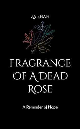 Fragrance Of A Dead Rose