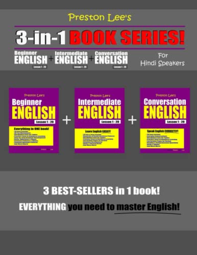 Preston Lee’s 3-in-1 Book Series! Beginner English Lesson 1 – 20 + Intermediate English Lesson 1 – 20 + Conversation English Lesson 1 – 20 For Hindi Speakers (Preston Lee's English For Hindi Speakers)