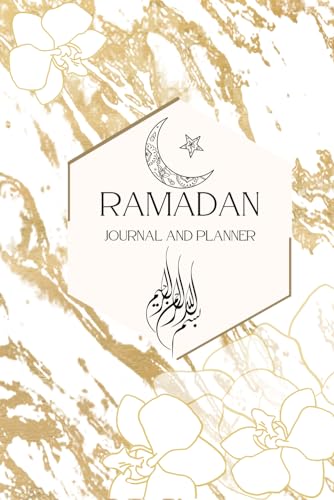 Ramadan Journal and Planner : Ramadan Planner Complete with Extra Days for Shawwal Fasting, Meal Planner, Self Reflective, Duas, Hadith of the Day and Allah's Name