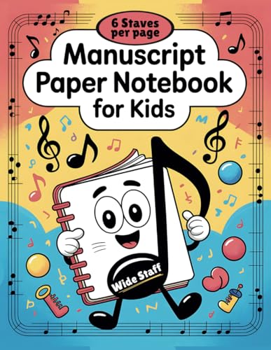 Manuscript Paper Notebook for Kids : Wide Staff 6 Staves per Page