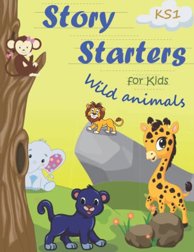 Story Starter for Preschooler: Story Activity Book for Kids. Animals Story Starter for Kids (Story Starters KS1)