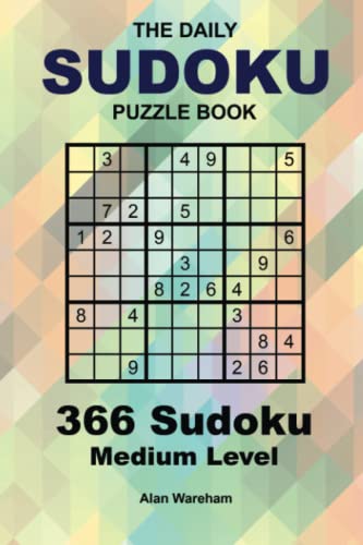 The Daily Sudoku Puzzle Book - Medium Level: New Sudoku Puzzle - Every Day of the Year