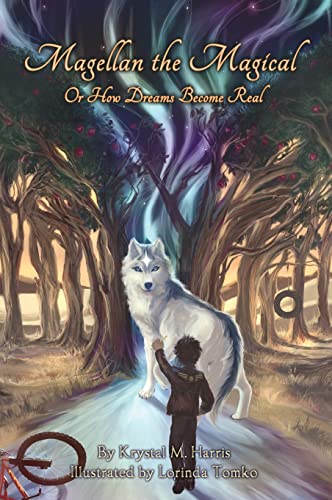 Magellan the Magical or How Dreams Become Real