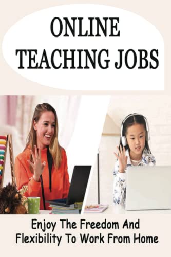 Online Teaching Jobs: Enjoy The Freedom And Flexibility To Work From Home