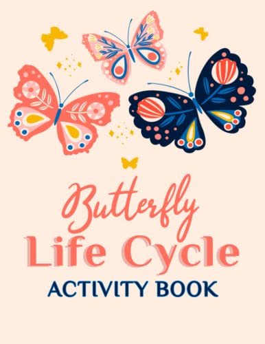 Butterfly Life Cycle Activity Book For Kids: Workbook for Insect Lovers, Interactive Picture Book for Preschoolers, Growth Mindset Kids Books - 101 ... Butterfly Life Cycle Activity Book For Kids