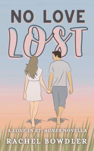 No Love Lost: A second chance romance novella (Love in St. Agnes)