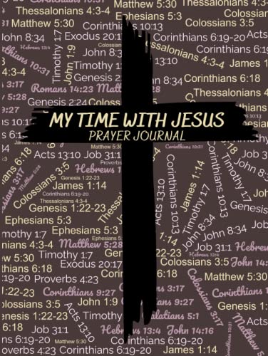 My Time with Jesus Prayer Journal: A sixty-day diary for worship and devotion to God