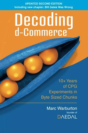 Decoding d-Commerce: 10+ Years of CPG Experiments in Byte Sized Chunks